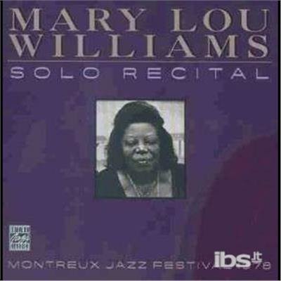 Mary Lou Williams-solo Recital: Montreux Jazz 1978 - Mary Lou Williams - Musikk - OJC - 0025218696227 - 11. februar 1998