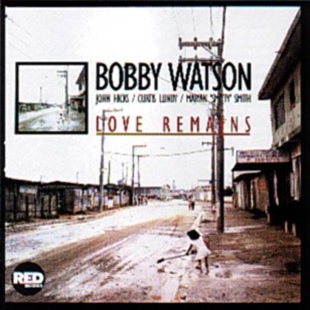 Love Remains - Bobby Watson - Musique - RED - 0027312321227 - 21 avril 2015