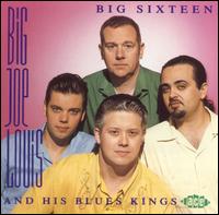 Big Sixteen - Big Joe Louis & His Blues King - Musik - ACE RECORDS - 0029667162227 - 26. Februar 1996