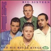 Big Sixteen - Big Joe Louis & His Blues King - Musik - ACE RECORDS - 0029667162227 - 26 februari 1996