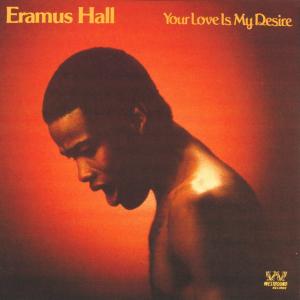 Cover for Eramus Hall · Your Love Is My Desire (CD) (1999)