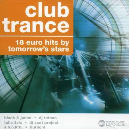 Cover for Various Artists · CLUB TRANCE-Blank &amp; Jones,DJ Tatana,Talla 2XLC,DJ Scot Project,Flutlic (CD) (2017)
