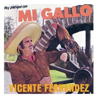 Hoy Platique Con Mi Gallo - Vicente Fernandez - Musik - Sony - 0037628023227 - 28. december 1989