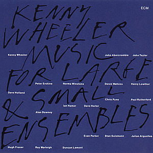 Music For Large - Kenny Wheeler - Music - ECM - 0042284315227 - December 31, 1993