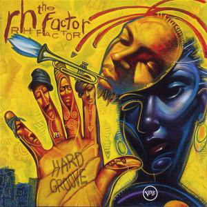 Hard Groove - Rh Factor - Música - VERVE - 0044006519227 - 16 de mayo de 2003