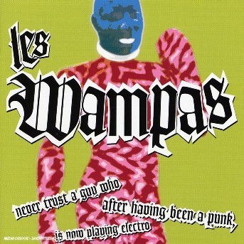 Cover for Les Wampas · Never Trust a Guy, Who af (CD) (2003)