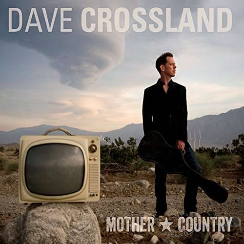 Mother Country - Dave Crossland - Musiikki -  - 0045507149227 - torstai 30. huhtikuuta 2015