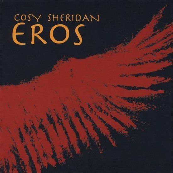 Eros - Sheridan Cosy - Muziek - WIND RIVER RECORDS - 0045507404227 - 
