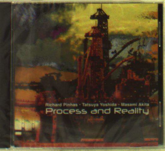 Process & Reality - Pinhas,richard / Yoshida,tatsuya / Akita,masami - Musik - CUNEIFORM REC - 0045775043227 - 16. September 2016