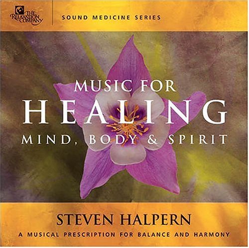 Cover for Steven Halpern · Music For Healing Mind, Body &amp; Spirit (CD) (2003)