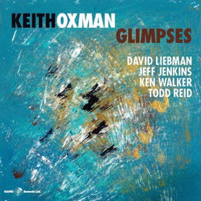 Glimpses - Keith Oxman - Musiikki - Capri Records - 0054987415227 - perjantai 21. syyskuuta 2018