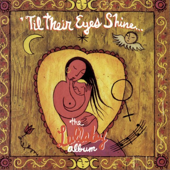 Cover for Till Their Eyes Shine: Lullaby Album / Various (CD) (1992)