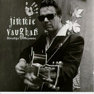 Cover for Jimmie Vaughan · Strange Pleasure (CD) (1994)
