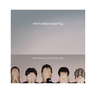 Cover for Matchbox 20 · More Than You Think You A (CD) (2002)