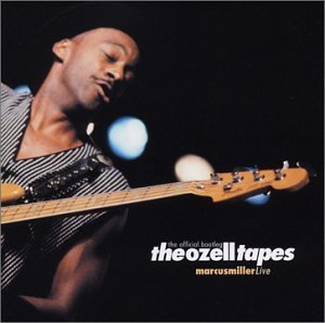 Ozell Tapes: the Official Bootleg - Marcus Miller - Musiikki - Telarc - 0089408358227 - tiistai 22. huhtikuuta 2003