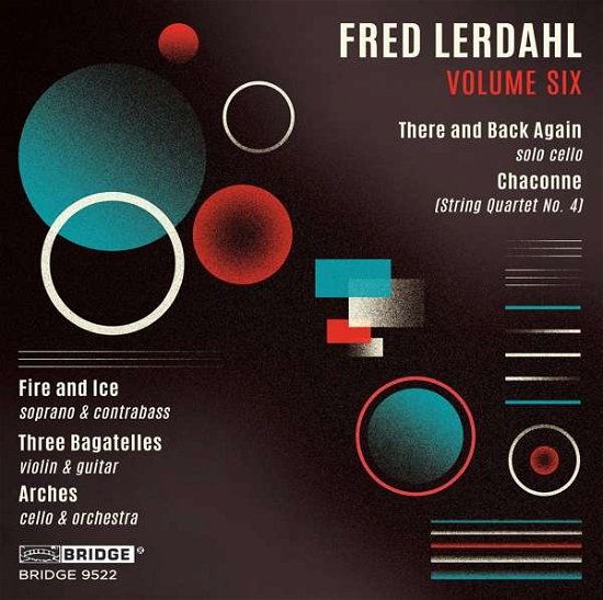 Lerdahl / Kraines / Delfs · Fred Lerdahl: Volume Six (CD) (2020)
