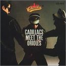 Cover for Cadillacs · Cadillacs Meet the Orioles (CD) (1991)