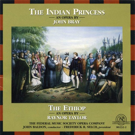 Cover for The Federal Music Society Oper · Bray: The Indian Princess Taylor: (CD) (1996)