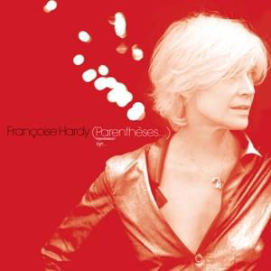 Cover for Françoise Hardy · Parenthèses (CD) (2006)