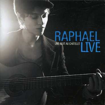 Cover for Raphael · Une Nuit Au Chatelet Live (CD) [Live edition] (2010)