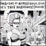 Heavens to Murgatroyd, Ev - Thee Headcoats - Music - SUBPOP - 0098787008227 - June 30, 1990