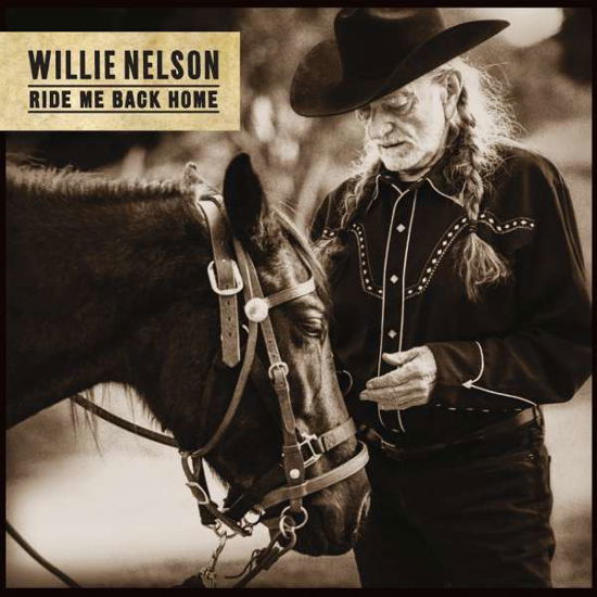 Willie Nelson · Ride Me Back Home (CD) (2019)