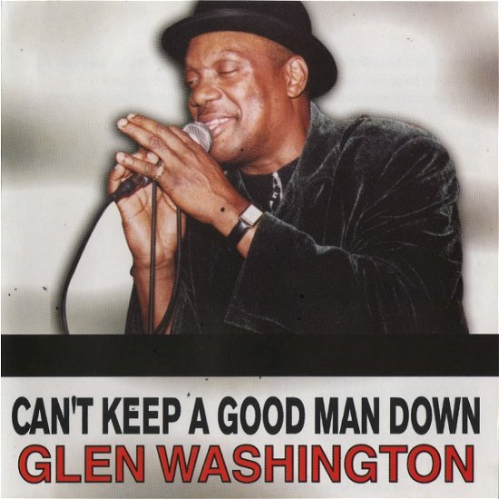 Cant Keep A Good Man Down - Glen Washington - Música - DON ONE - 0600301001227 - 22 de abril de 2022