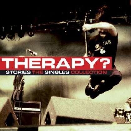 Cover for Therapy? · Stories: The Singles Collection (CD) (2020)