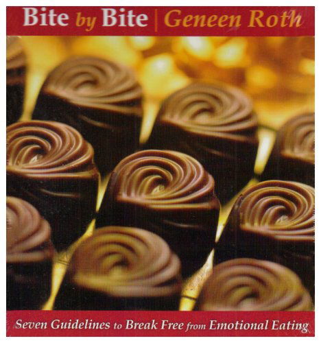 Bite By Bite - Geneen Roth - Music - SOUNDS TRUE - 0600835104227 - January 22, 2007