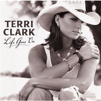 Cover for Terri Clark · Life Goes on (CD) (2012)