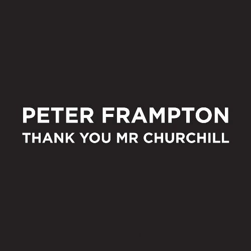 Thank You Mr Churhill - Peter Frampton - Musiikki - ROCK - 0602527324227 - tiistai 27. huhtikuuta 2010