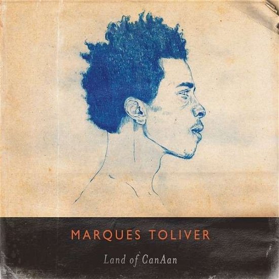Land Of Canaan - Marques Toliver - Musiikki - BELLA UNION - 0602537295227 - maanantai 13. toukokuuta 2013