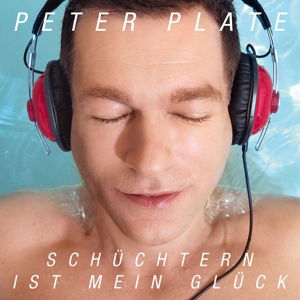 Cover for Peter Plate · Schuchtern Ist Mein Gluck (CD) (2013)