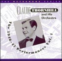 Cover for Thornhill,claude &amp; His Orchestra · 1946-47 Performances 1 (CD) (2007)