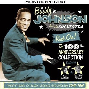 Rock On! 100th Anniversary Collection - Johnson, Buddy & His Orchestra - Musiikki - JASMINE - 0604988082227 - perjantai 9. lokakuuta 2015