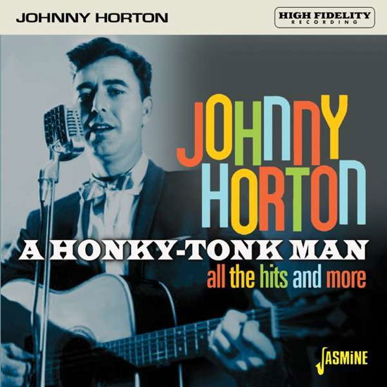 A Honky-Tonk Man - Johnny Horton - Musiikki - JASMINE - 0604988376227 - perjantai 24. huhtikuuta 2020