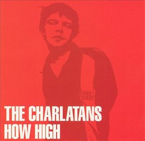 Cover for Charlatans · Charlatans-how High (CD)