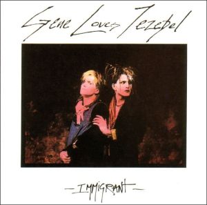 Cover for Gene Loves Jezebel · Immigrant (CD) (2005)