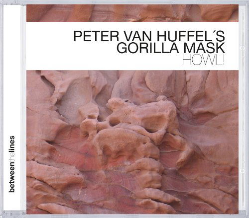 Howl - Van Huffel,peter / Gorilla Mask - Musik - BETWEEN THE LINES - 0608917123227 - 8 januari 2013