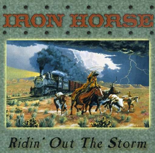 Ridin' out the Storm - Iron Horse - Música - CD Baby - 0610553043227 - 1 de diciembre de 2002