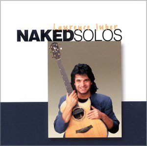 Naked Solos - Laurence Juber - Musik - SOLID AIR - 0614145200227 - 13. juni 2000