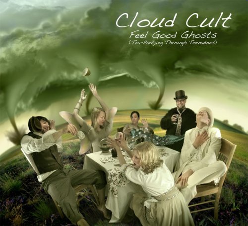 Cover for Cloud Cult · Feel Good Ghosts (Tea-partying Throu Gh) (CD) (2011)