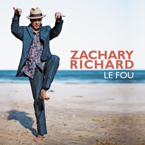 Cover for Zachary Richard · Le Fou (CD) (2012)