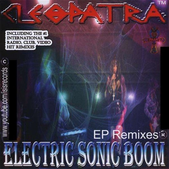 Electric Sonic Boom - Cleopatra - Musik - ISIS ENTERTAINMENT - 0620953358227 - 15. december 2009