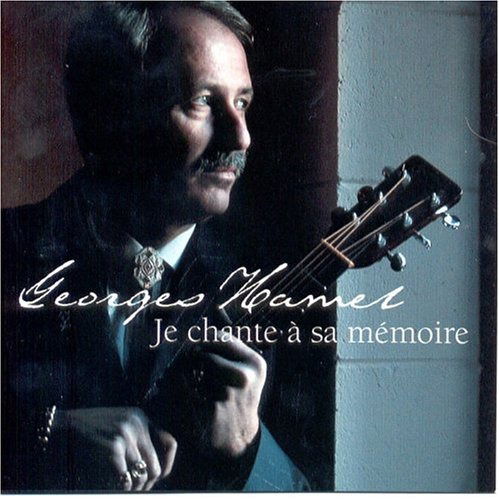 Cover for Georges Hamel · Je Chante A Sa Memoire (CD) (2015)