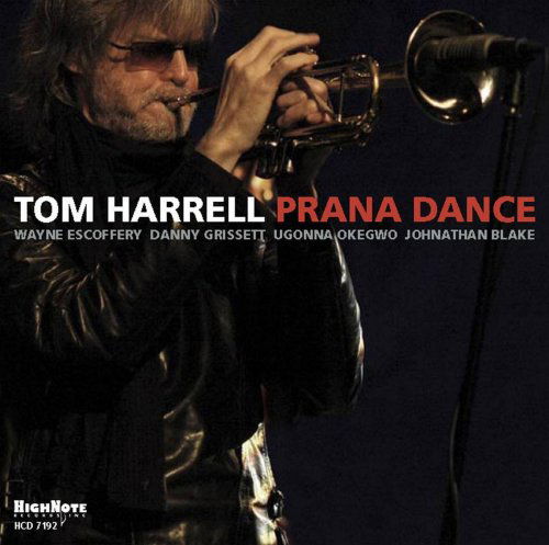 Prana Dance - Tom Harrell - Musik - HIGHNOTE RECORDS - 0632375719227 - 27. januar 2009