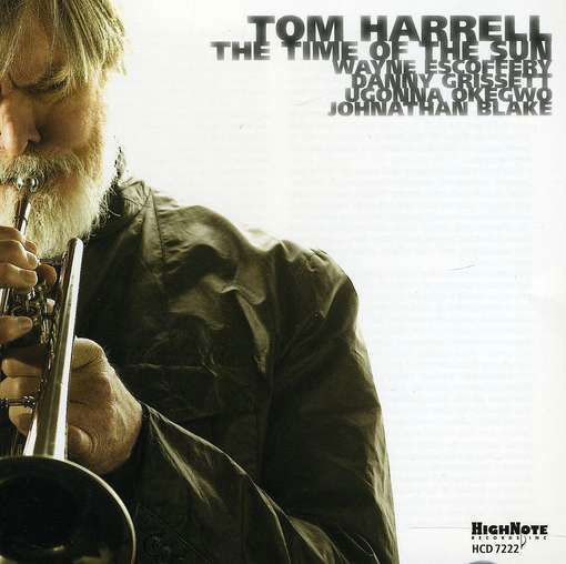 Time Of The Sun - Tom Harrell - Musik - HIGH NOTE - 0632375722227 - 9. Juni 2011