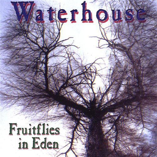 Cover for Waterhouse · Fruitflies in Eden (CD) (2001)