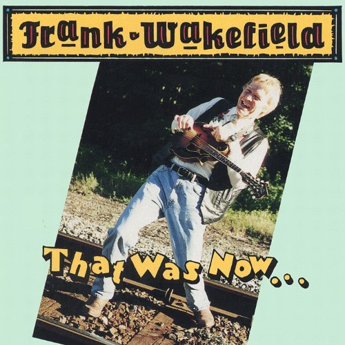 Cover for Frank Wakefield · That Was Now.this is then (CD) (2002)