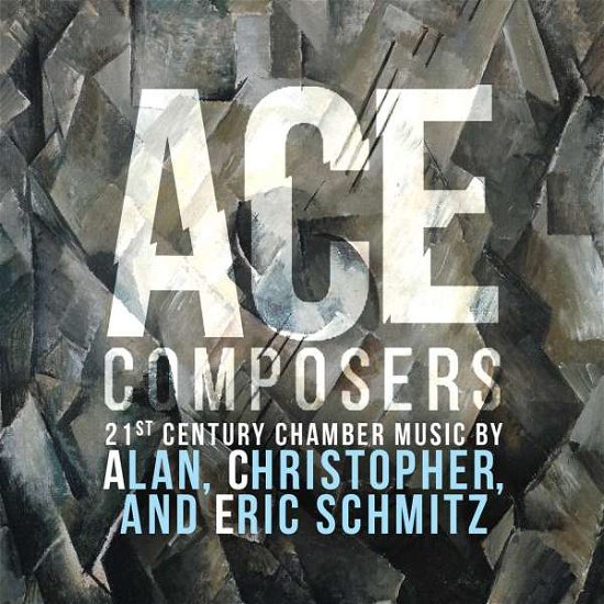 Cover for Schmitz / Duncan,emily / Williams,anthony · Ace Composers 21st Century Chamber Music by Alan (CD) (2016)